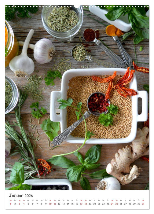 Kräuterküche - Pikante Stilleben aus der Gewürzküche (CALVENDO Premium Wandkalender 2026)