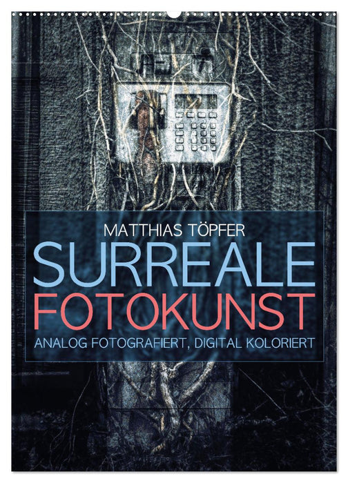 Surreale Fotokunst (CALVENDO Wandkalender 2026)