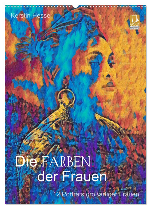 Die FARBEN der Frauen - 12 Porträts großartiger Frauen (CALVENDO Wandkalender 2026)
