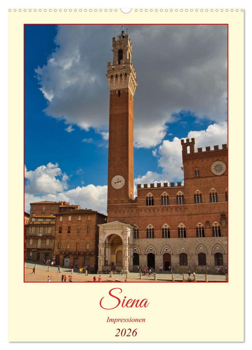 Siena - Impressionen (CALVENDO Wandkalender 2026)