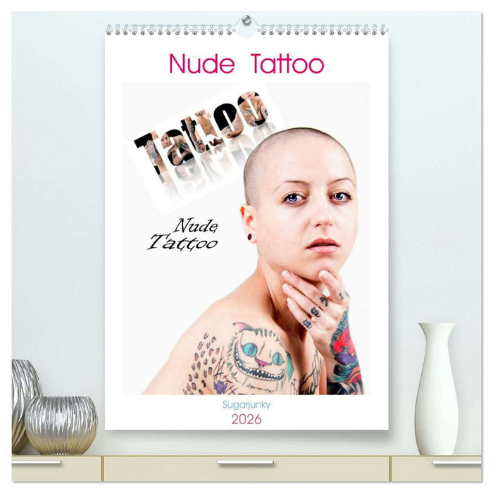 Nude Tattoo (CALVENDO Premium Wandkalender 2026)
