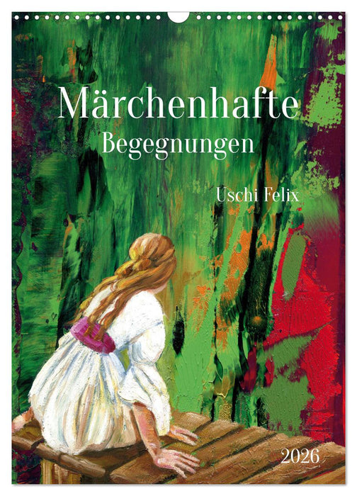 Märchenhafte Begegnungen (CALVENDO Wandkalender 2026)