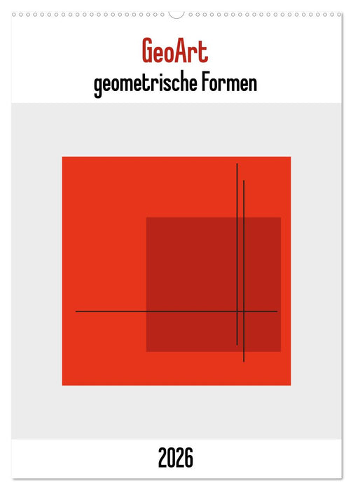 GeoArt - geometrische Formen (CALVENDO Wandkalender 2026)