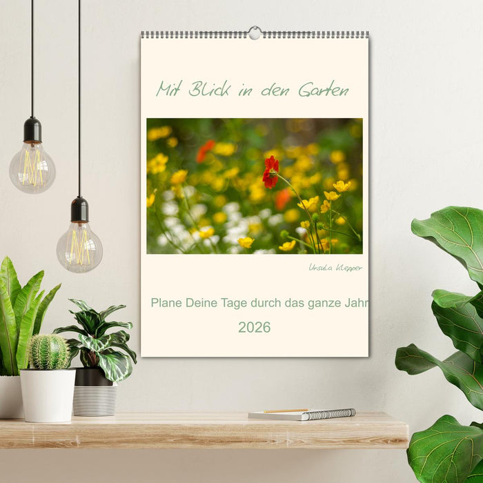 Mit Blick in den Garten (CALVENDO Wandkalender 2026)