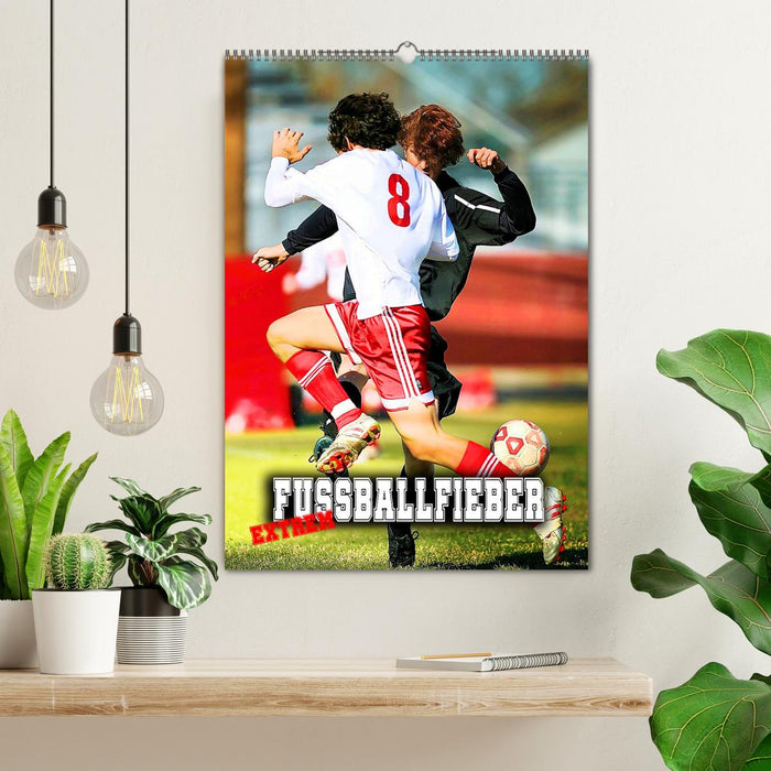 Fußballfieber extrem (CALVENDO Wandkalender 2026)