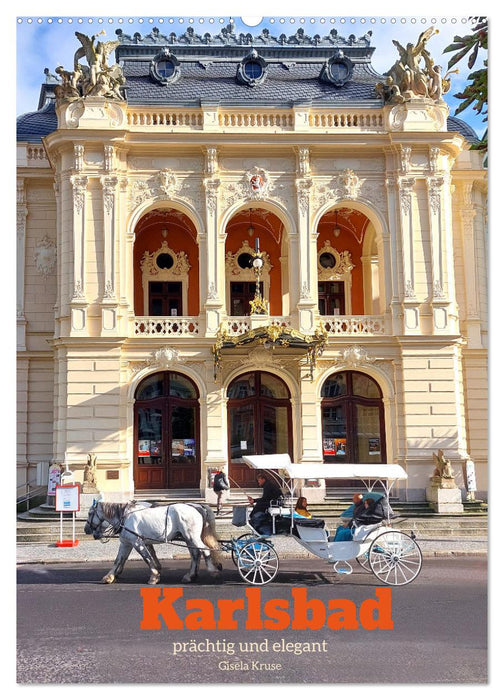 Karlsbad - prächtig und elegant (CALVENDO Wandkalender 2026)