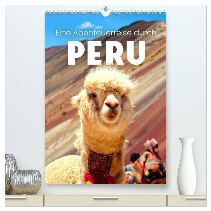 Eine Abenteuerreise durch Peru (CALVENDO Premium Wandkalender 2026)