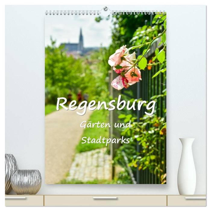 Regensburg Gärten und Stadtparks (CALVENDO Premium Wandkalender 2026)