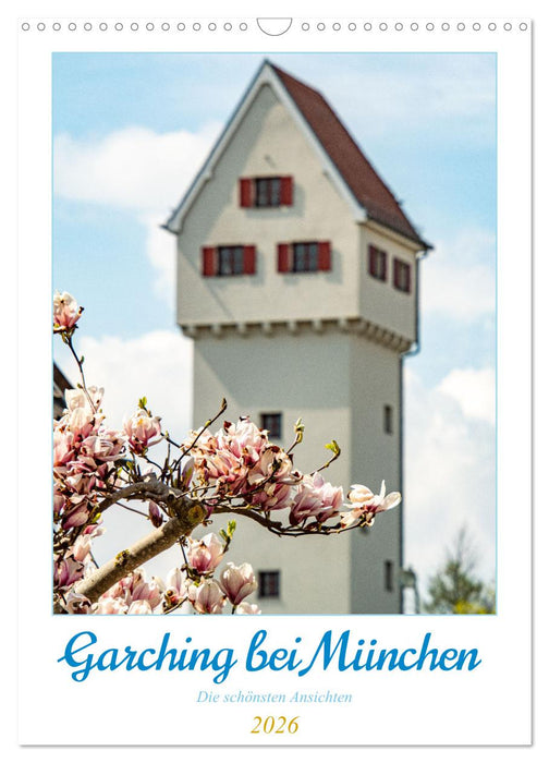 Garchinger Ansichten (CALVENDO Wandkalender 2026)