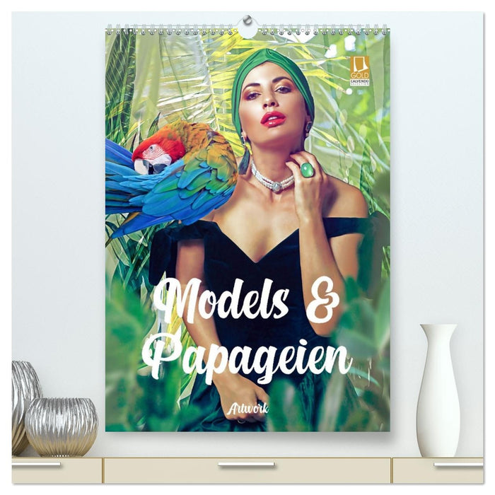 Models und Papageien - Artwork (CALVENDO Premium Wandkalender 2026)