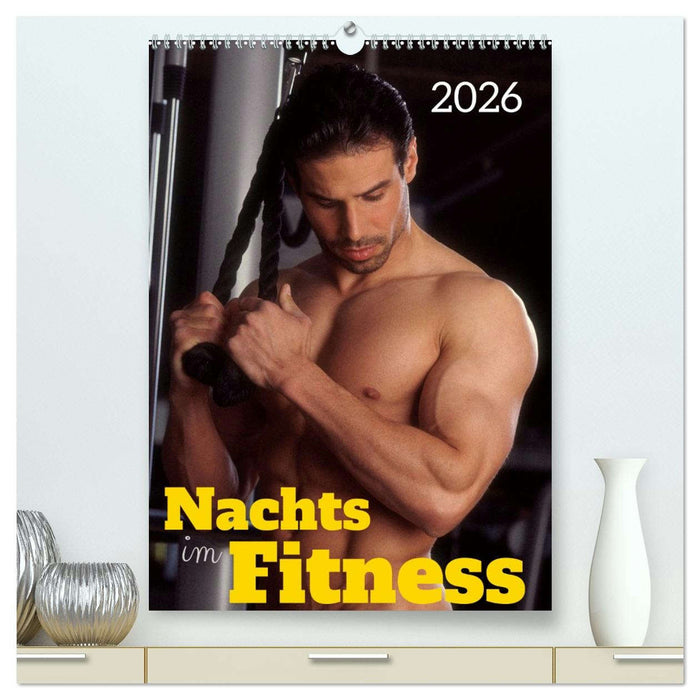Nachts im Fitness (CALVENDO Premium Wandkalender 2026)