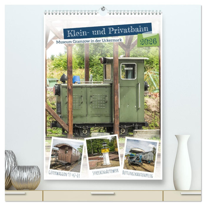 Klein- und Privatbahn Museum Gramzow (CALVENDO Premium Wandkalender 2026)