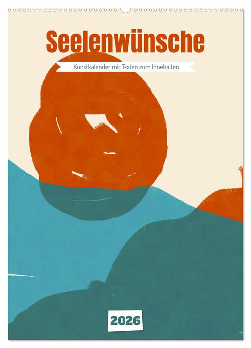 Seelenwünsche - Kunstkalender mit Texten zum Innehalten (CALVENDO Wandkalender 2026)
