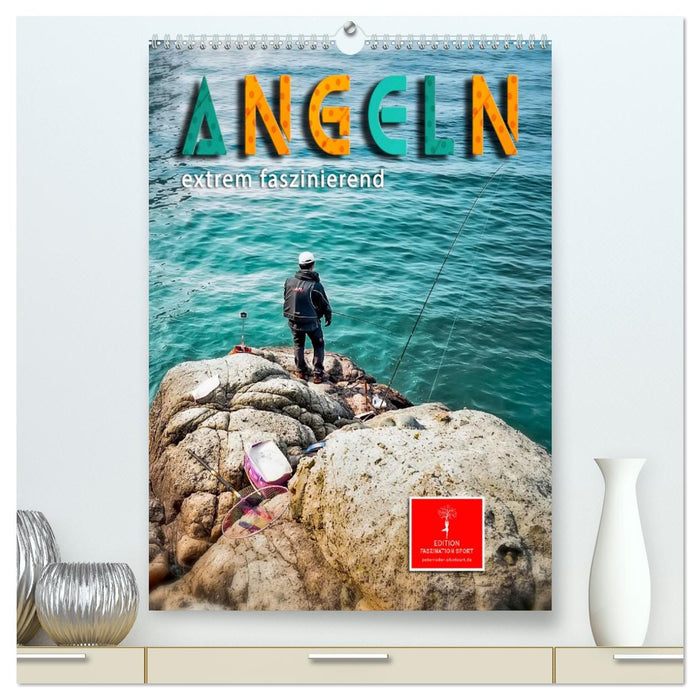 Angeln - extrem faszinierend (CALVENDO Premium Wandkalender 2026)