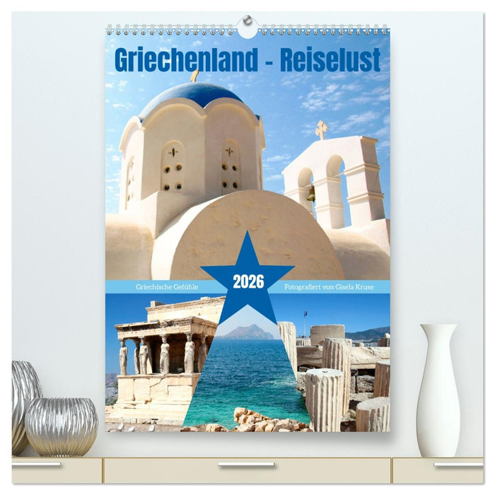 Griechenland - Reiselust (CALVENDO Premium Wandkalender 2026)