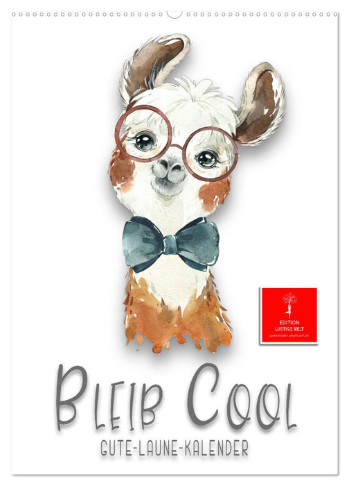 Bleib cool - Gute-Laune-Kalender (CALVENDO Wandkalender 2026)
