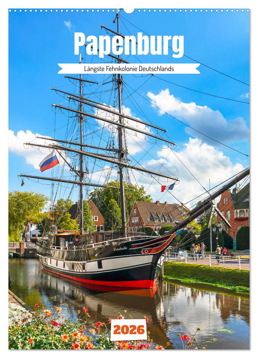 Papenburg. Längste Fehnkolonie Deutschlands (CALVENDO Wandkalender 2026)