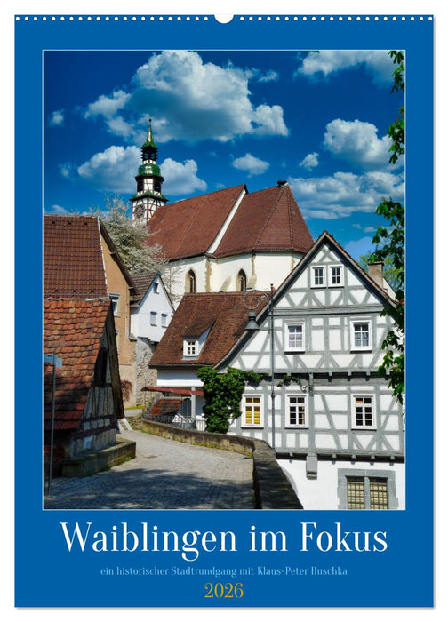 Waiblingen im Fokus (CALVENDO Wandkalender 2026)