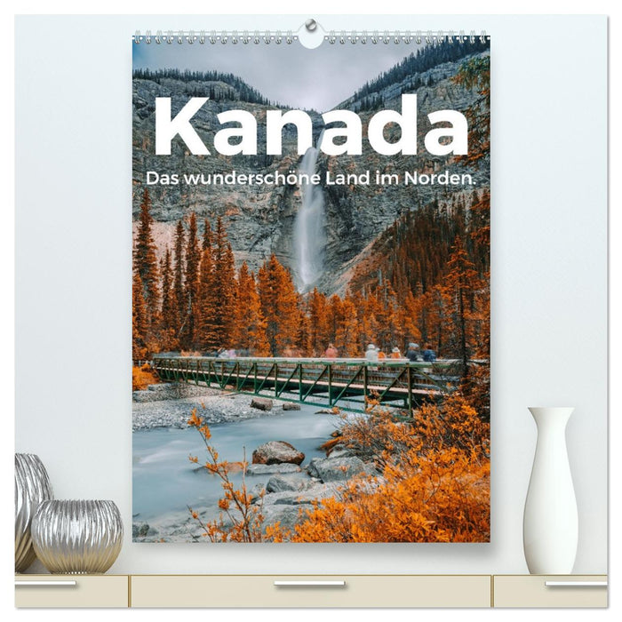 Kanada - Das wunderschöne Land im Norden. (CALVENDO Premium Wandkalender 2026)