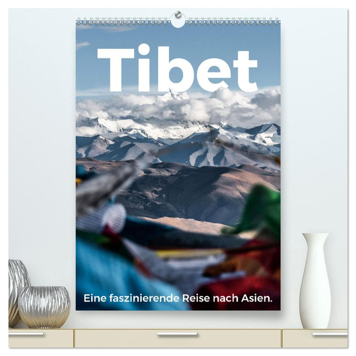 Tibet - Eine faszinierende Reise nach Asien. (CALVENDO Premium Wandkalender 2026)