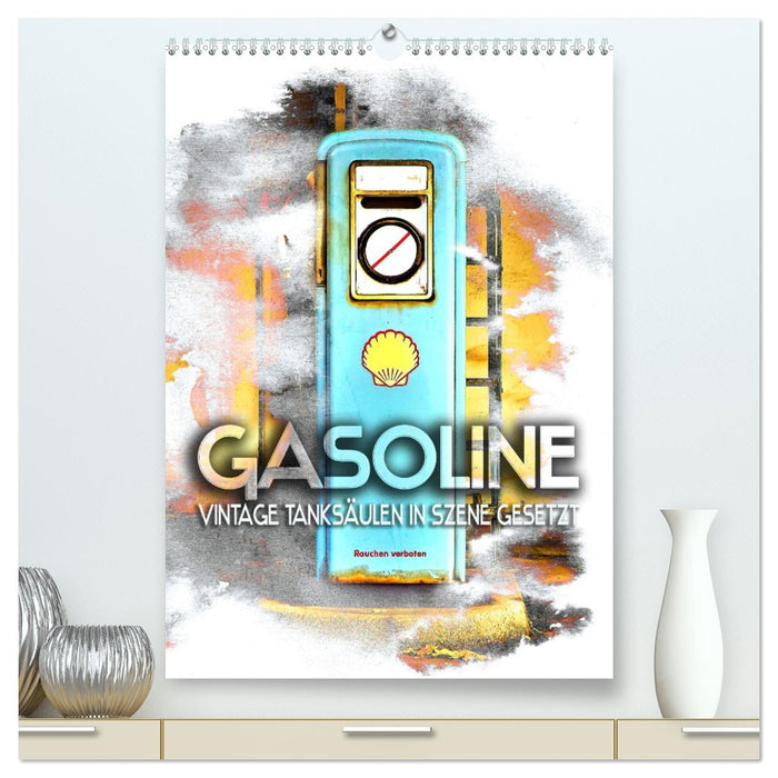 Gasoline - Vintage Tanksäulen in Szene gesetzt (CALVENDO Premium Wandkalender 2026)