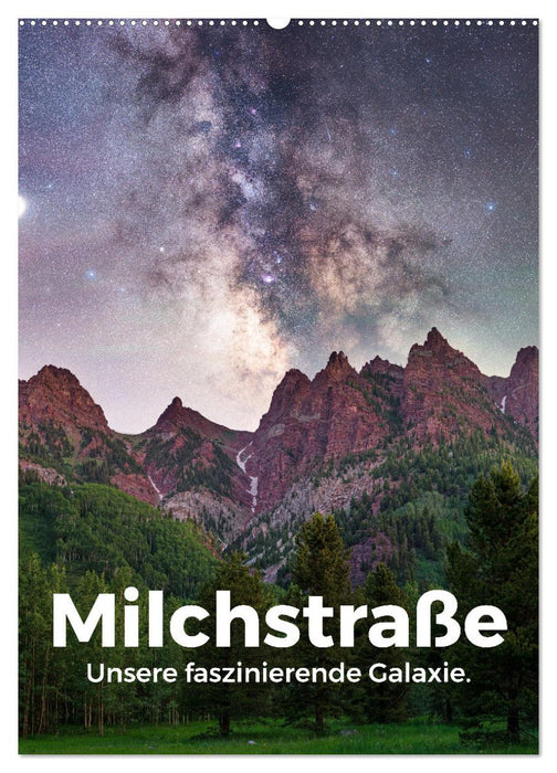 Milchstraße - Unsere faszinierende Galaxie. (CALVENDO Wandkalender 2026)
