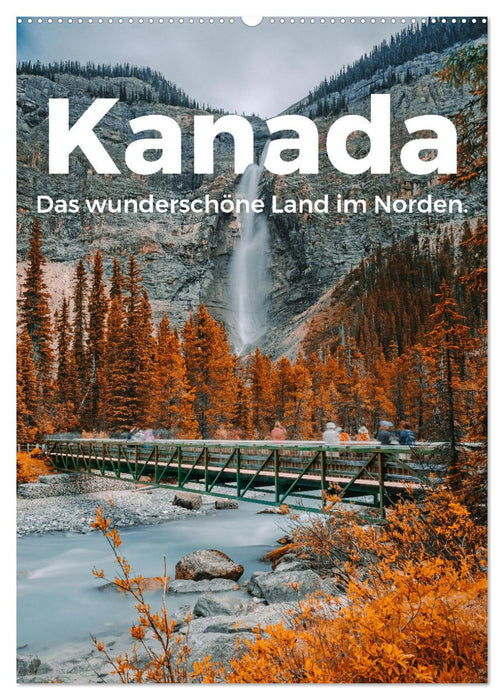Kanada - Das wunderschöne Land im Norden. (CALVENDO Wandkalender 2026)