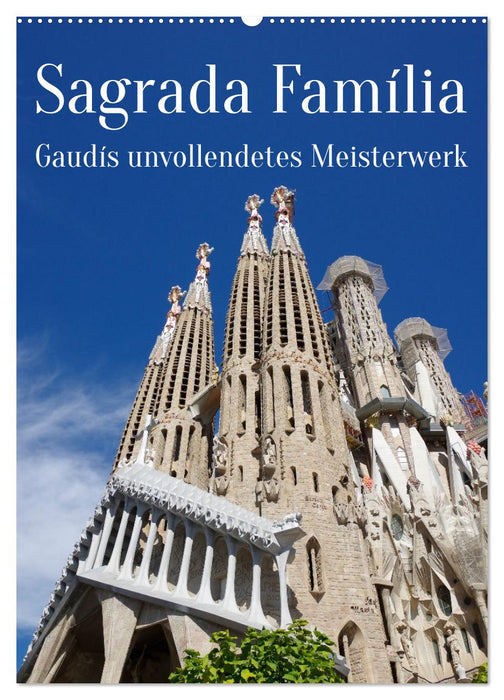 Sagrada Família - Gaudís unvollendetes Meisterwerk (CALVENDO Wandkalender 2026)
