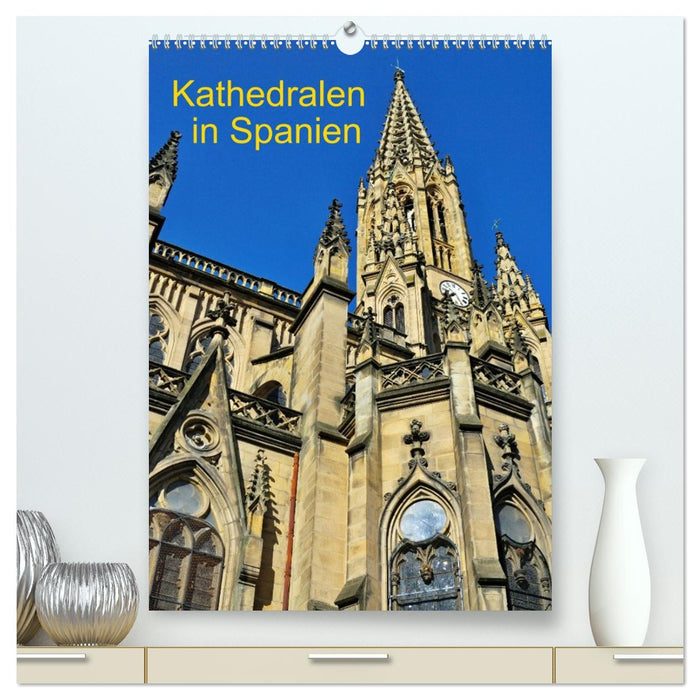 Kathedralen in Spanien (CALVENDO Premium Wandkalender 2026)