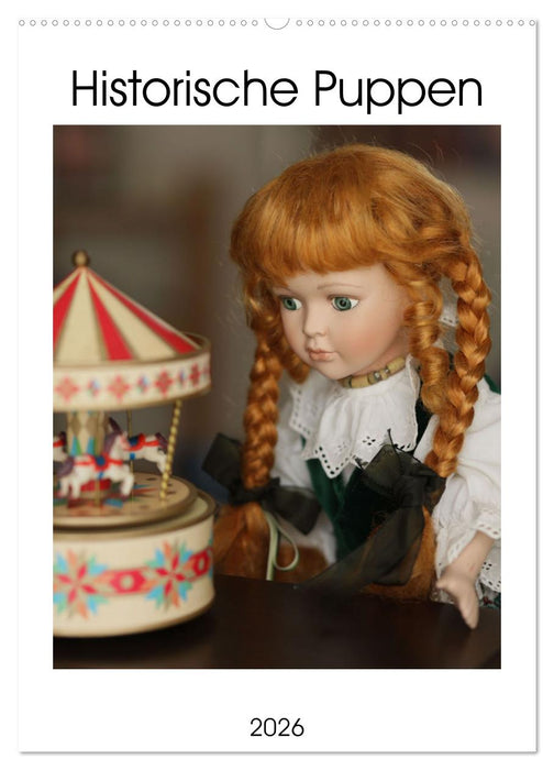 Historische Puppen (CALVENDO Wandkalender 2026)