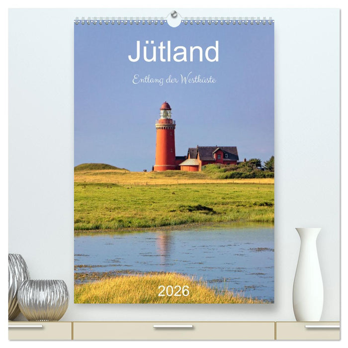 Jütland. Entlang der Westküste (CALVENDO Premium Wandkalender 2026)