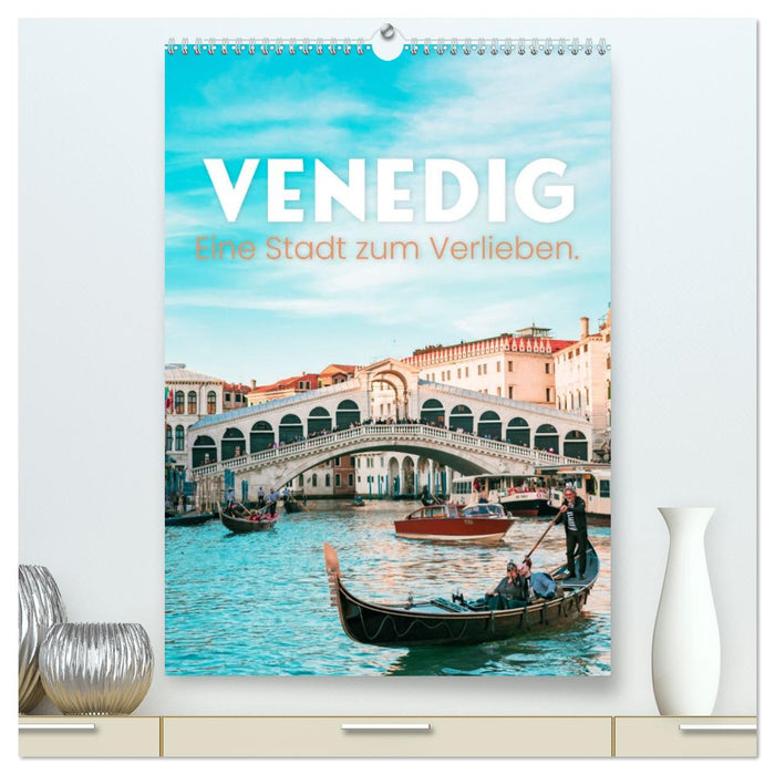 Venedig - Eine Stadt zum Verlieben. (CALVENDO Premium Wandkalender 2026)