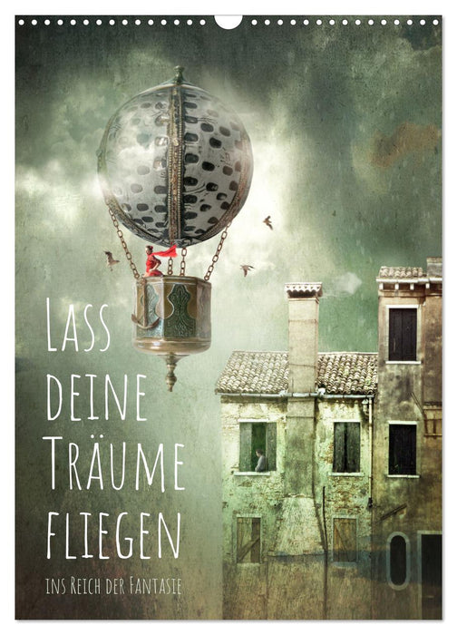 Lass deine Träume fliegen ins Reich der Fantasie (CALVENDO Wandkalender 2026)