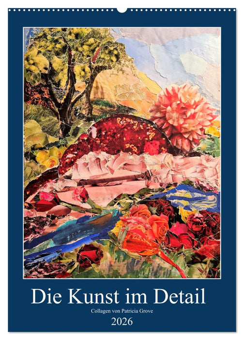 Die Kunst im Detail (CALVENDO Wandkalender 2026)