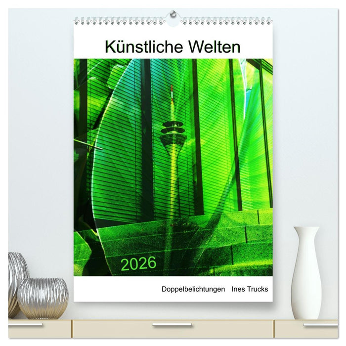 Künstliche Welten (CALVENDO Premium Wandkalender 2026)