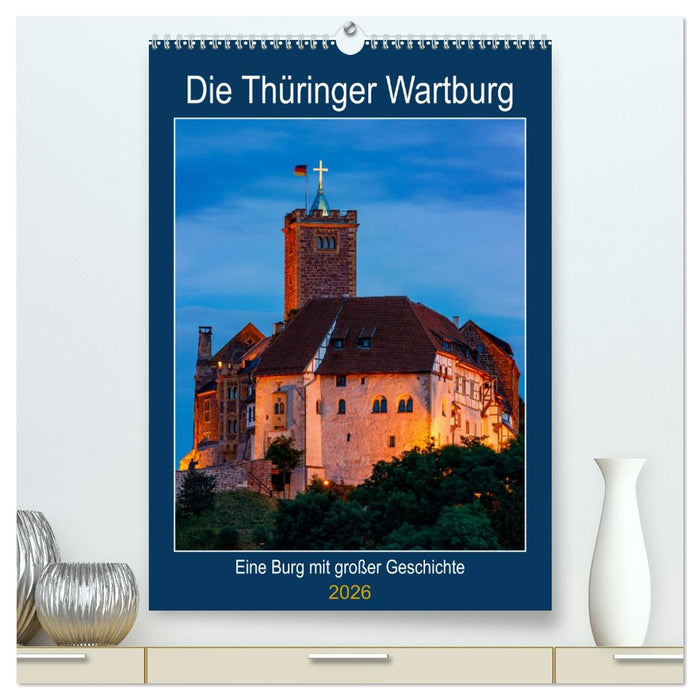 Die Thüringer Wartburg (CALVENDO Premium Wandkalender 2026)
