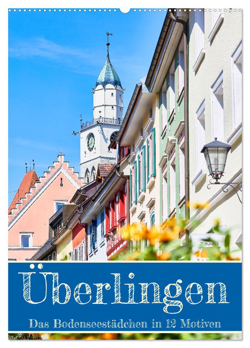 Überlingen in 12 wunderschönen Motiven (CALVENDO Wandkalender 2026)