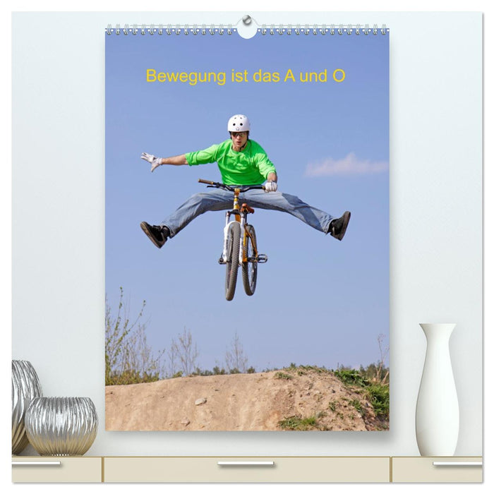 Bewegung ist das A und O (CALVENDO Premium Wandkalender 2026)