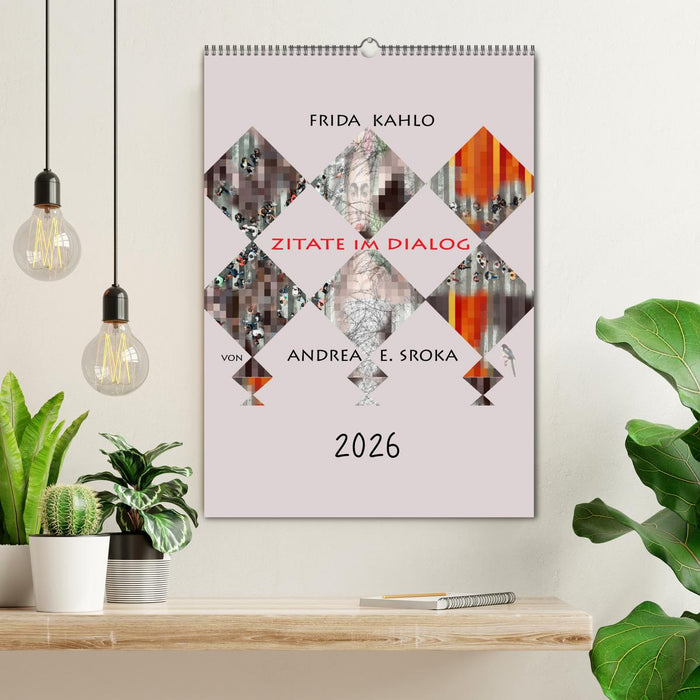 Frida Kahlo - Zitate im Dialog (CALVENDO Wandkalender 2026)
