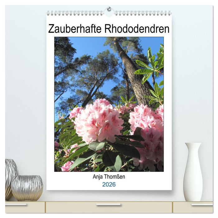 Zauberhafte Rhododendren (CALVENDO Premium Wandkalender 2026)