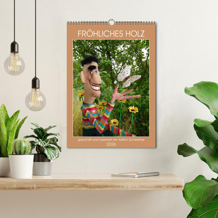 FRÖHLICHES HOLZ (CALVENDO Wandkalender 2026)
