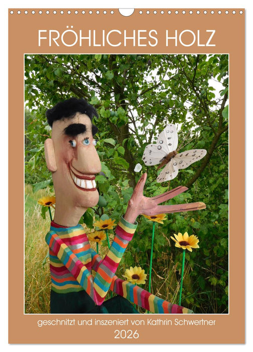 FRÖHLICHES HOLZ (CALVENDO Wandkalender 2026)