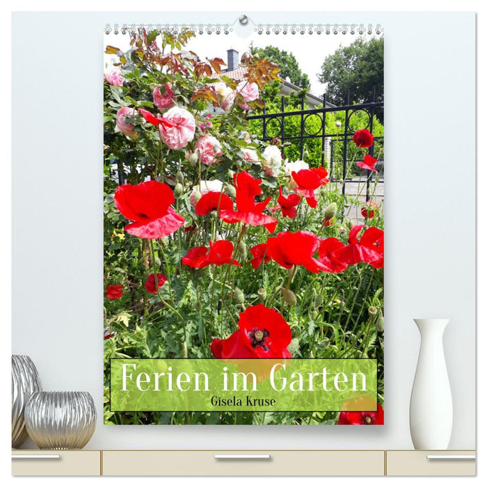 Ferien im Garten (CALVENDO Premium Wandkalender 2026)
