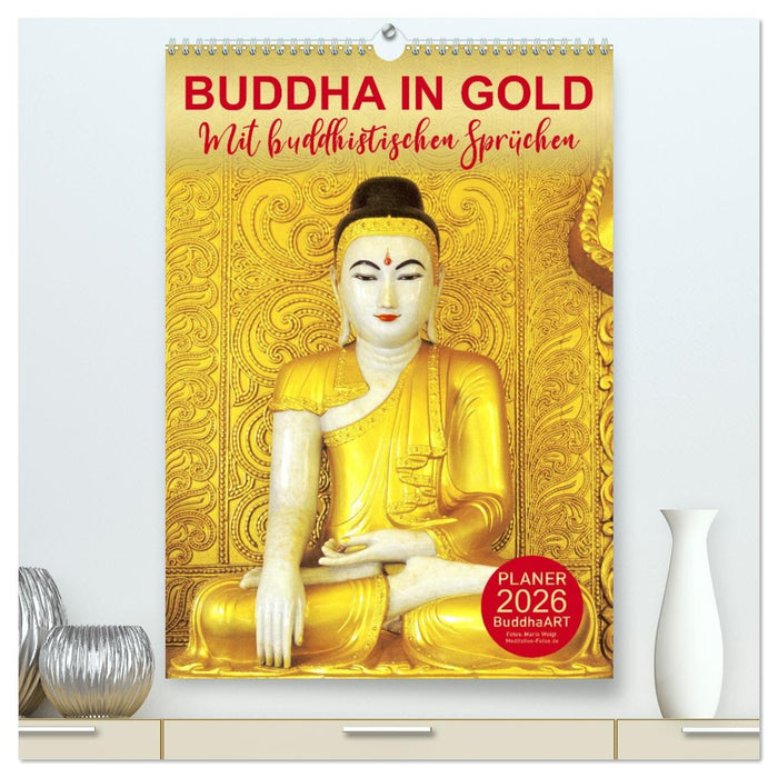 BUDDHA IN GOLD - Mit buddhistischen Sprüchen (CALVENDO Premium Wandkalender 2026)