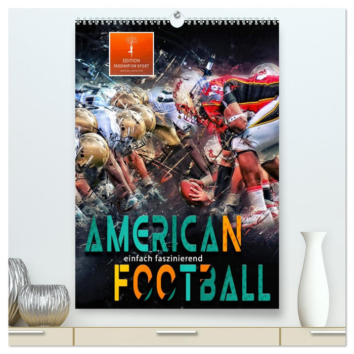 American Football - einfach faszinierend (CALVENDO Premium Wandkalender 2026)
