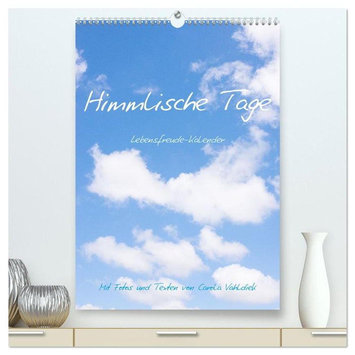 Himmlische Tage (CALVENDO Premium Wandkalender 2026)