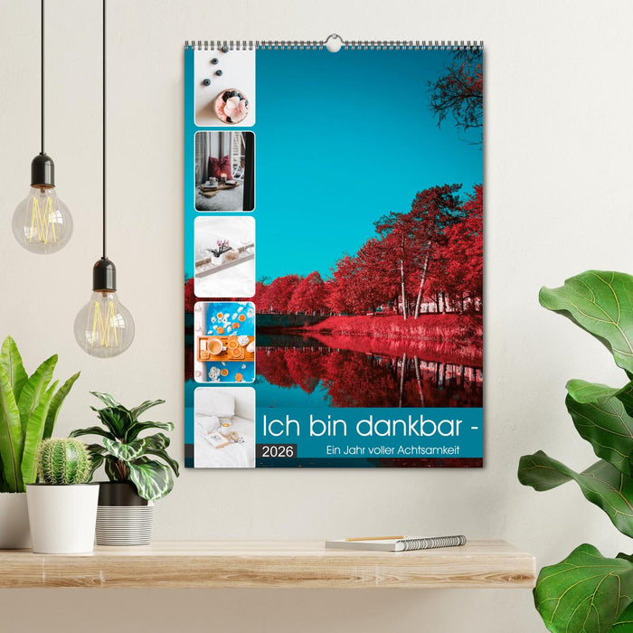 Ich bin dankbar - ein Jahr voller Achtsamkeit (CALVENDO Wandkalender 2026)
