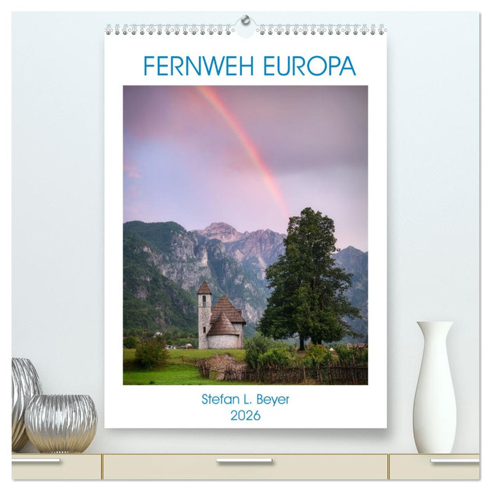 Fernweh Europa (CALVENDO Premium Wandkalender 2026)