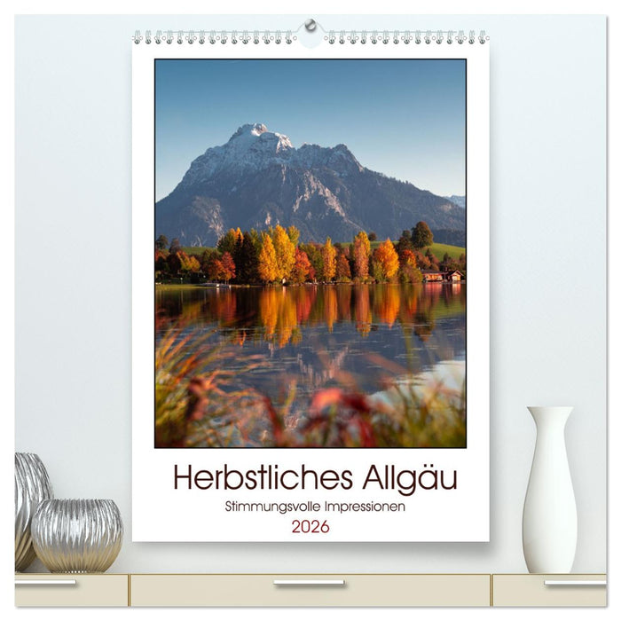 Herbstliches Allgäu (CALVENDO Premium Wandkalender 2026)