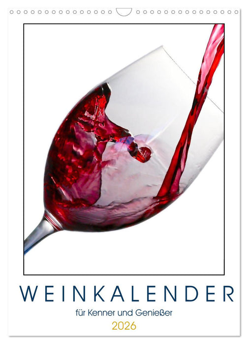 Weinkalender - für Kenner und Genießer (CALVENDO Wandkalender 2026)